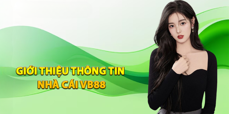 Giới thiệu về VB88 và các dịch vụ cá cược hấp dẫn